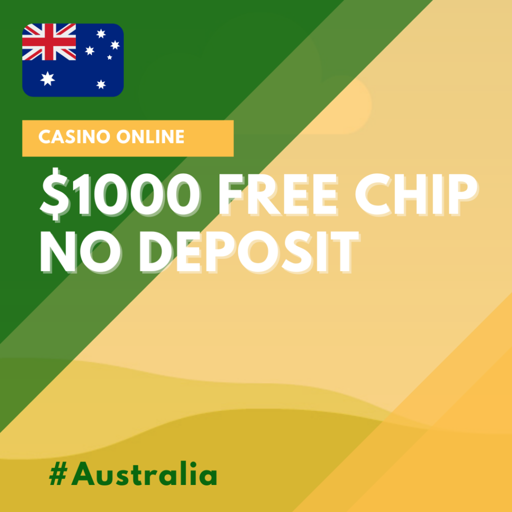 $1000 free chip no deposit Australia